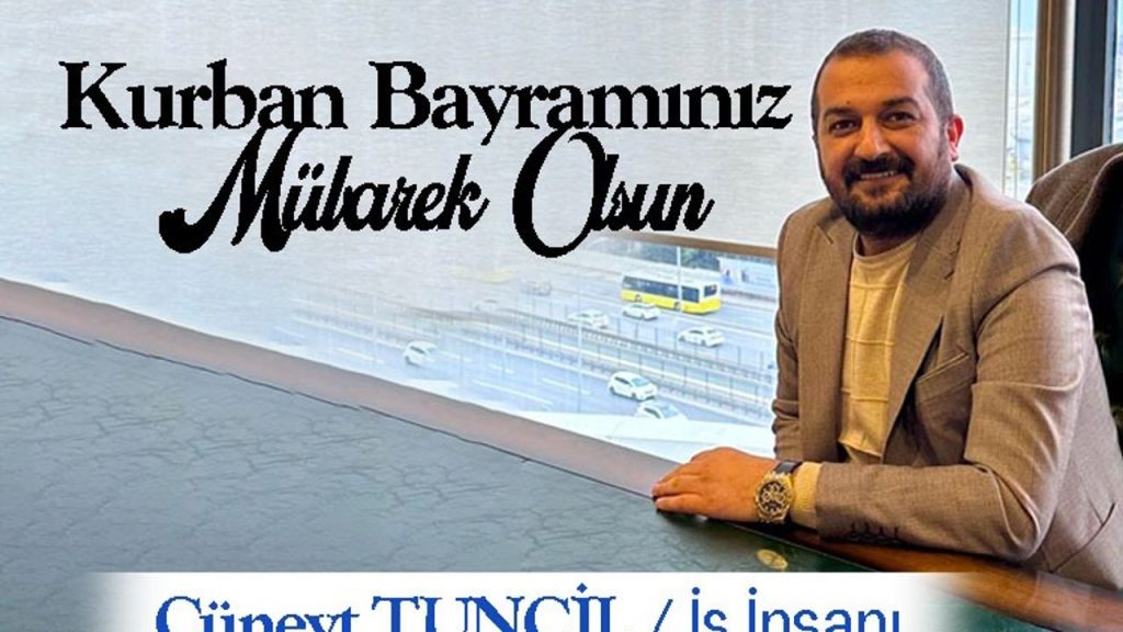 Vanlı iş insanı Cüneyt Tuncil’den Kurban Bayramı kutlama mesajı
