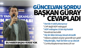 İl Başkanı Güray, Güncelvan’ın sorularını cevapladı